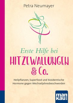 Erste Hilfe bei Hitzewallungen & Co. Kompakt-Ratgeber - Neumayer, Petra