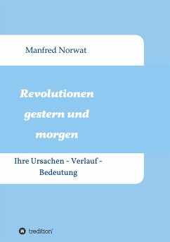 Revolutionen gestern und morgen - Norwat, Manfred