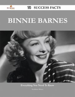 Binnie Barnes 78 Success Facts - Everything you need to know about Binnie Barnes (eBook, ePUB)
