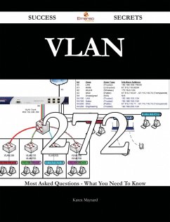 Cover VLAN 272 Success Secrets - 272 Most Asked Questions On VLAN - What You Need To Know (eBook, ePUB)