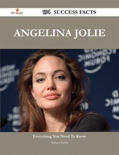 Angelina Jolie 194 Success Facts - Everything you need to know about Angelina Jolie (eBook, ePUB)