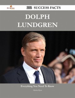 Dolph Lundgren 222 Success Facts - Everything you need to know about Dolph Lundgren (eBook, ePUB)
