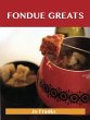 Fondue Greats: Delicious Fondue... - Bild 1