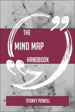 The Mind map Handbook - Everything You Need To Know About Mind map (eBook, ePUB)
