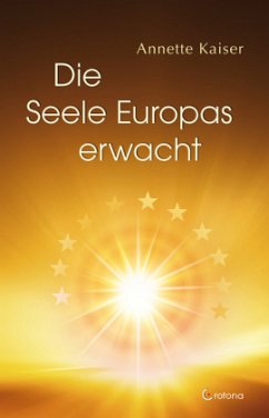 Die Seele Europas erwacht - Kaiser, Annette