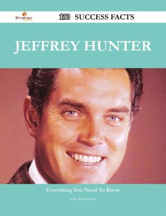 Cover Jeffrey Hunter 130 Success Facts - Everything you need to know about Jeffrey Hunter (eBook, ePUB)