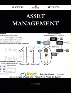 Cover Asset Management 110 Success Secrets - 110 Most Asked Questions On Asset Management - What You Need To Know (eBook, ePUB)