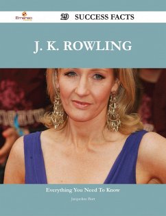 J. K. Rowling 29 Success Facts - Everything you need to know about J. K. Rowling (eBook, ePUB)