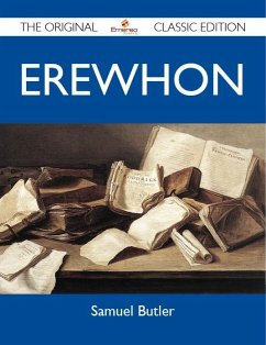 Erewhon - The Original Classic Edition (eBook, ePUB) - Samuel Butler