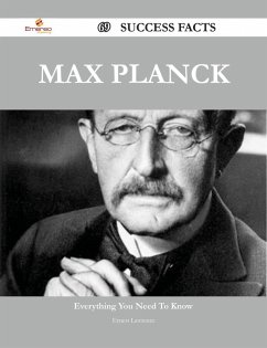 Max Planck 69 Success Facts - Everything you need to know about Max Planck (eBook, ePUB)