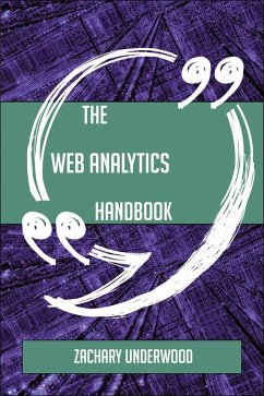 The Web Analytics Handbook - Everything You Need To Know About Web Analytics (eBook, ePUB)