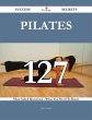 Pilates 127 Success Secrets - 127 Most... - Bild 1