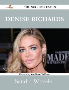Denise Richards 108 Success Facts - Everything you need to know about Denise Richards (eBook, ePUB)
