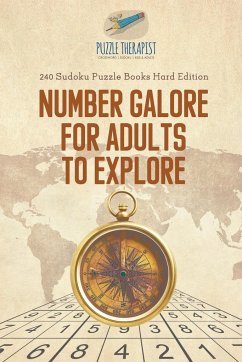 Number Galore for Adults to Explore   240 Sudoku Puzzle Books Hard Edition - Puzzle Therapist
