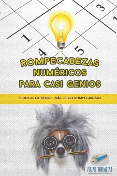 Rompecabezas numéricos para casi genios   Sudokus extremos (más de 204 rompecabezas) - Puzzle Therapist