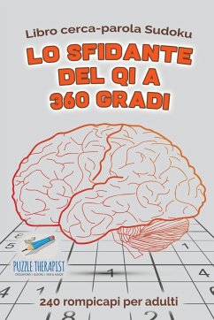 Lo sfidante del QI a 360 gradi   Libro cerca-parola Sudoku   240 rompicapi per adulti - Speedy Publishing