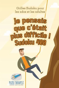 Cover Je pensais que c'était plus difficile ! Sudoku 400   Grilles Sudoku pour les ados et les adultes
