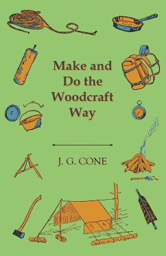 Make and Do the Woodcraft Way - Cone, J G