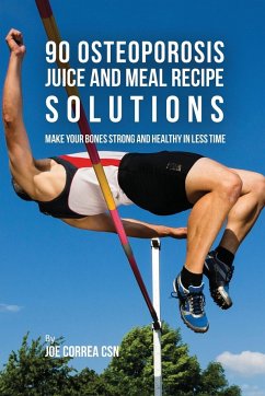 90 Osteoporosis Juice and Meal Recipe Solutions - Correa, Joe