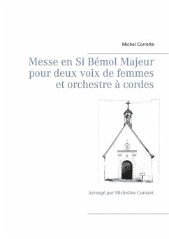 Messe en Si Bémol Majeur pour deux voix de femmes et orchestre à cordes - Corrette, Michel