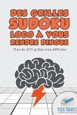 Des grilles Sudoku Loco à vous rendre dingue   Plus de 200 grilles très difficiles