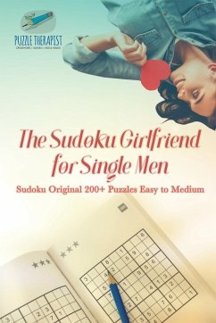 The Sudoku Girlfriend for Single Men   Sudoku Original 200+ Puzzles Easy to Medium - Puzzle Therapist