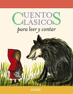 Cuentos clásicos para leer y contar - Muñoz Puelles, Vicente; Arguilé, Elisa; Valverde, Mikel; Urberuaga, Emilio; Andersen, Hans Christian; Grimm, Jacob; Grimm, Wilhelm; Perrault, Charles; Jacobs, Joseph; Serra Del Corral, Adolfo