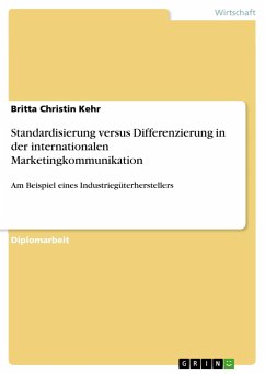 Standardisierung versus Differenzierung in der internationalen Marketingkommunikation - Kehr, Britta Christin