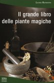 Il grande libro delle piante magiche Il grande libro delle piante magiche