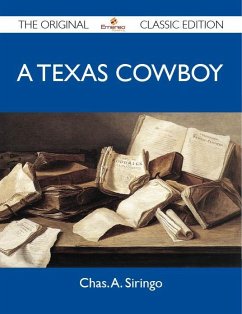 A Texas Cowboy - The Original Classic Edition (eBook, ePUB)