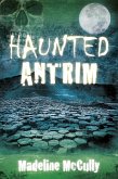 Haunted Antrim (eBook, ePUB)