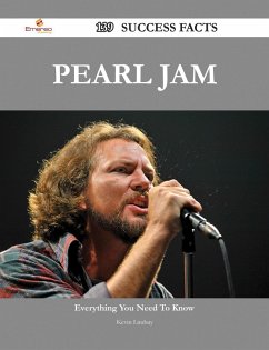 Pearl Jam 139 Success Facts - Everything you need to know about Pearl Jam (eBook, ePUB)