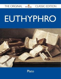 Euthyphro - The Original Classic Edition (eBook, ePUB)
