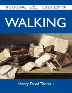 Walking - The Original Classic Edition (eBook, ePUB) Cover Walking - The Original Classic Edition (eBook, ePUB)