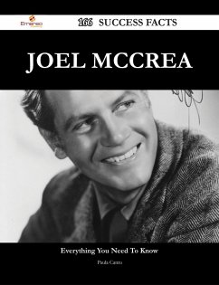 Joel McCrea 166 Success Facts - Everything you need to know about Joel McCrea (eBook, ePUB)