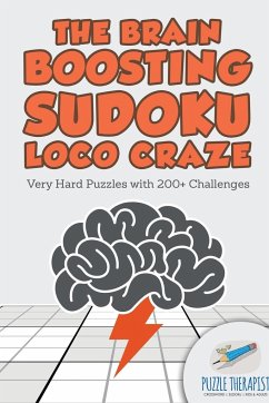 The Brain Boosting Sudoku Loco Craze   Very Hard Puzzles with 200+ Challenges - Puzzle Therapist