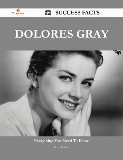 Cover Dolores Gray 32 Success Facts - Everything you need to know about Dolores Gray (eBook, ePUB)