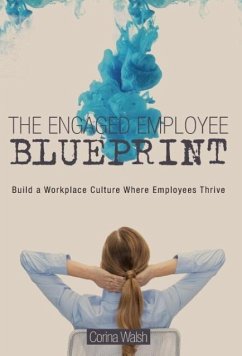 The Engaged Employee Blueprint - Walsh, Corina