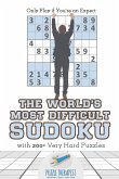 The World's Most Difficult Sudoku   Only Play if You're an Expert   with 200+ Very Hard Puzzles