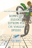 Rompicapi Sudoku estremi per chi viaggia spesso   Oltre 200 Sudoku da viaggio difficili