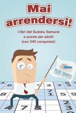 Mai arrendersi! I libri del Sudoku Samurai e puzzle per adulti (con 240 conquiste!) - Puzzle Therapist