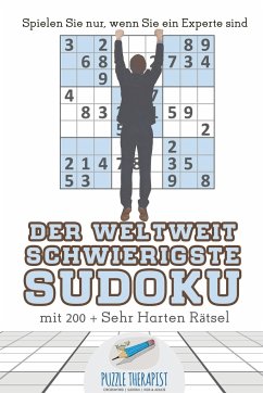 Cover Der Weltweit Schwierigste Sudoku   Spielen Sie nur, wenn Sie ein Experte sind   mit 200 + Sehr Harten Rätsel