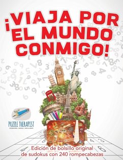 ¡Viaja por el mundo conmigo!   Edición de bolsillo original de sudokus con 240 rompecabezas - Puzzle Therapist