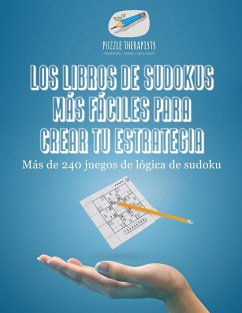 Los libros de sudokus más fáciles para crear tu estrategia   Más de 240 juegos de lógica de sudoku - Puzzle Therapist