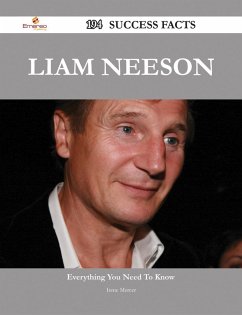 Liam Neeson 194 Success Facts - Everything you need to know about Liam Neeson (eBook, ePUB)