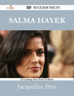 Salma Hayek 219 Success Facts - Everything you need to know about Salma Hayek (eBook, ePUB)
