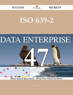 ISO 639-2 47 Success Secrets - 47 Most Asked Questions On ISO 639-2 - What You Need To Know (eBook, ePUB)