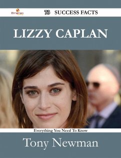 Lizzy Caplan 73 Success Facts - Everything you need to know about Lizzy Caplan (eBook, ePUB)