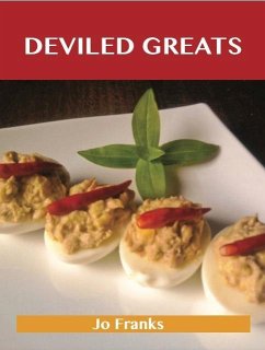 Cover Deviled Greats: Delicious Deviled Recipes, The Top 73 Deviled Recipes (eBook, ePUB)