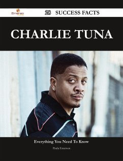 Charlie Tuna 28 Success Facts - Everything you need to know about Charlie Tuna (eBook, ePUB)